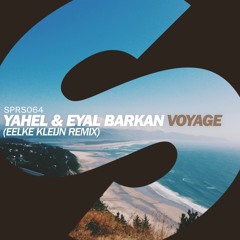 Yahel & Eyal Barkan - Voyage (Eelke Kleijn Remix Edit) [OUT NOW]