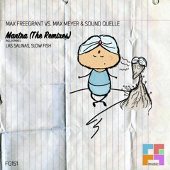 Max Freegrant Vs. Max Meyer & Sound Quelle - Mantra (Las Salinas Remix) as played by Above & Beyond