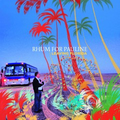 RHUM FOR PAULINE / Leaving Florida