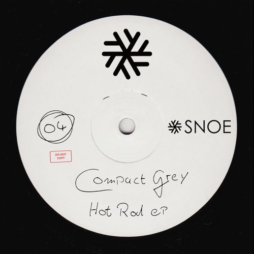 Compact Grey - Hot Rod (Original Mix) // SNOE