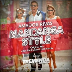 MANDANGA STYLE (Jose AM & Albert Kick Remix )