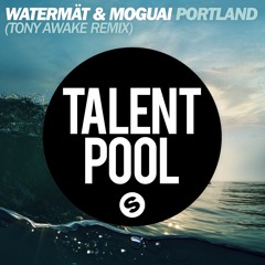 Watermat & MOGUAI - Portland (Tony Awake Remix)
