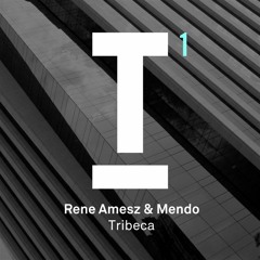 Premiere: Rene Amesz & Mendo - Tribeca [Toolroom Records]