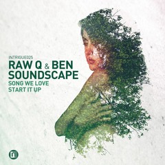 Raw Q & Ben Soundscape - Song we Love