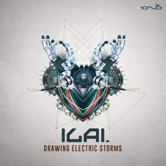 Ilai - Drawing Electric Storms (Original Mix)