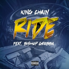 KIng Chain ft Bishop Grabba - Ride