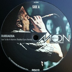 MS019 - Dubdadda - Got To Be A Warrior (Radikal Guru Remix) / Give Dub (Zion Train Remix) *OUT NOW