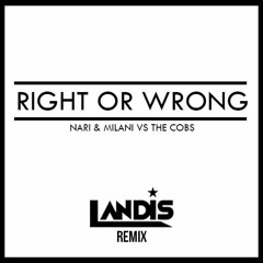 Right Or Wrong (Landis Remix)