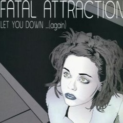 Fatal Attraction - Be With Me