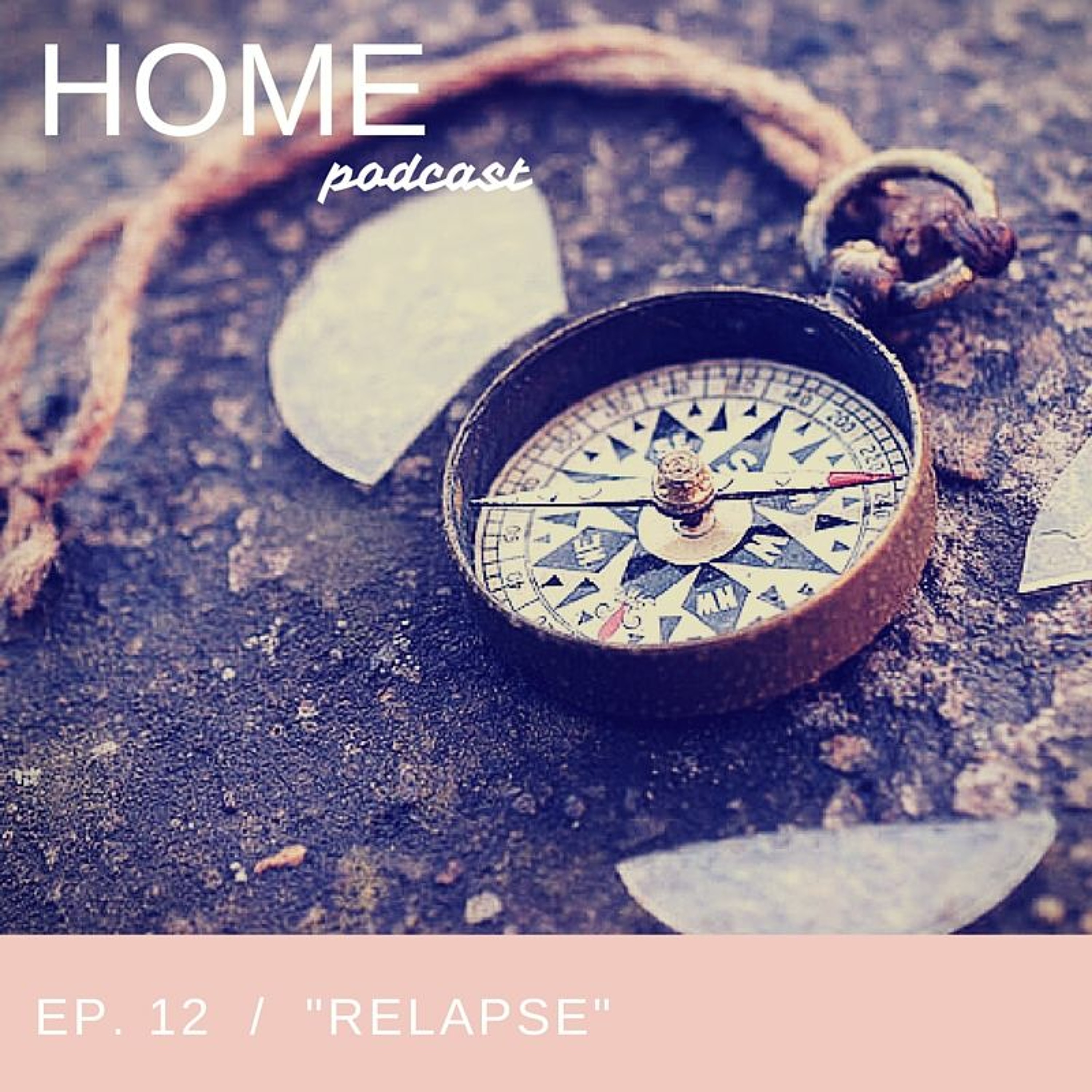 cover of episode Episode 12: "Relapse"