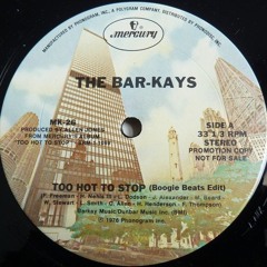 The Bar-Kays ‎– Too Hot To Stop [Boogie Beats Edit]