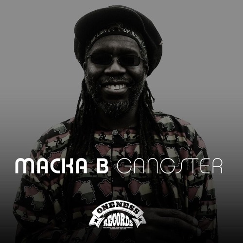Macka B - Gangster [Yemisi Riddim | Oneness Records 2015]
