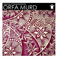 Saliva Commandos - Orfan Murd (VR030)