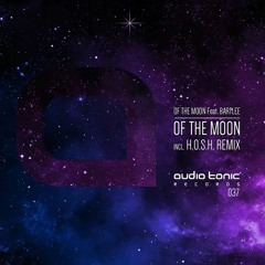 Of The Moon - Of The Moon feat. Bartlee (H.O.S.H. Remix) Snippet