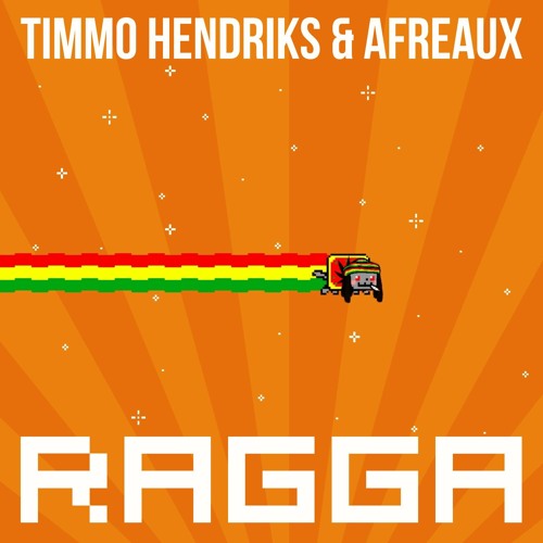 Timmo Hendriks & Afreaux - Ragga