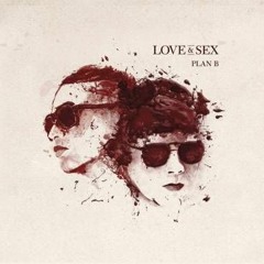 Plan B - Fronteo (Love And Sex) (remix)