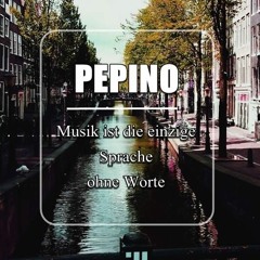 Pepino - Musik Ist Die Einzige Sprache Ohne Worte