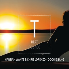 Hannah Wants & Chris Lorenzo - Oochie Bang