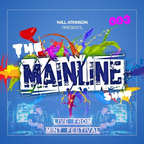 The Mainline Show 003 (Live at Mint Festival Leeds)