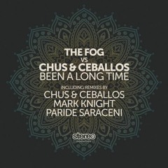The Fog, Chus & Ceballos - Been A Long Time (Paride Saraceni remix) [Stereo Productions]