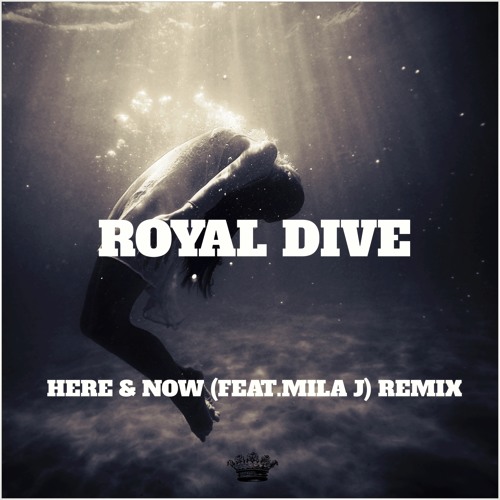 DEAN - HERE & NOW (FEAT. MILA J) (ROYALDIVE REMIX)