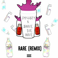 Dynasty x $waveTheWave - RARE (REMIX) (prod. by trellgotwings)