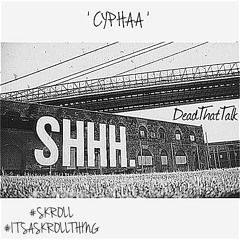 SAMURAICYPH (CYPHAA)' DeadThatTalk ' - MIX&MASTER By @LyftdProductions
