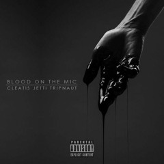 Blood on the Mic (ft. JETTi)[prod. by Tripnaut]
