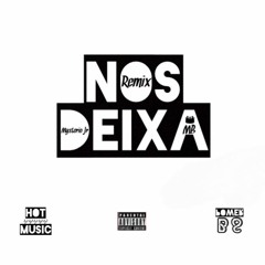 Nos Deixa( Remix) Feat Mysterio Jr