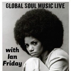 Global Soul Music Live with Ian Friday 9-29-15