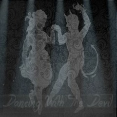 Dancing With The Devil