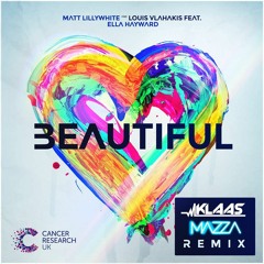 Matt Lillywhite & Louis Vlahakis  - Beautiful (Feat. Ella Hayward) (Klaas & Mazza Remix Preview)