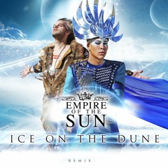 Empire Of The Sun - Ice On The Dune (future State Run Away With Love Remix)