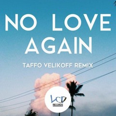 Matias Endoor - No Love Again (Taffo Velikoff Remix) [LCD Records]