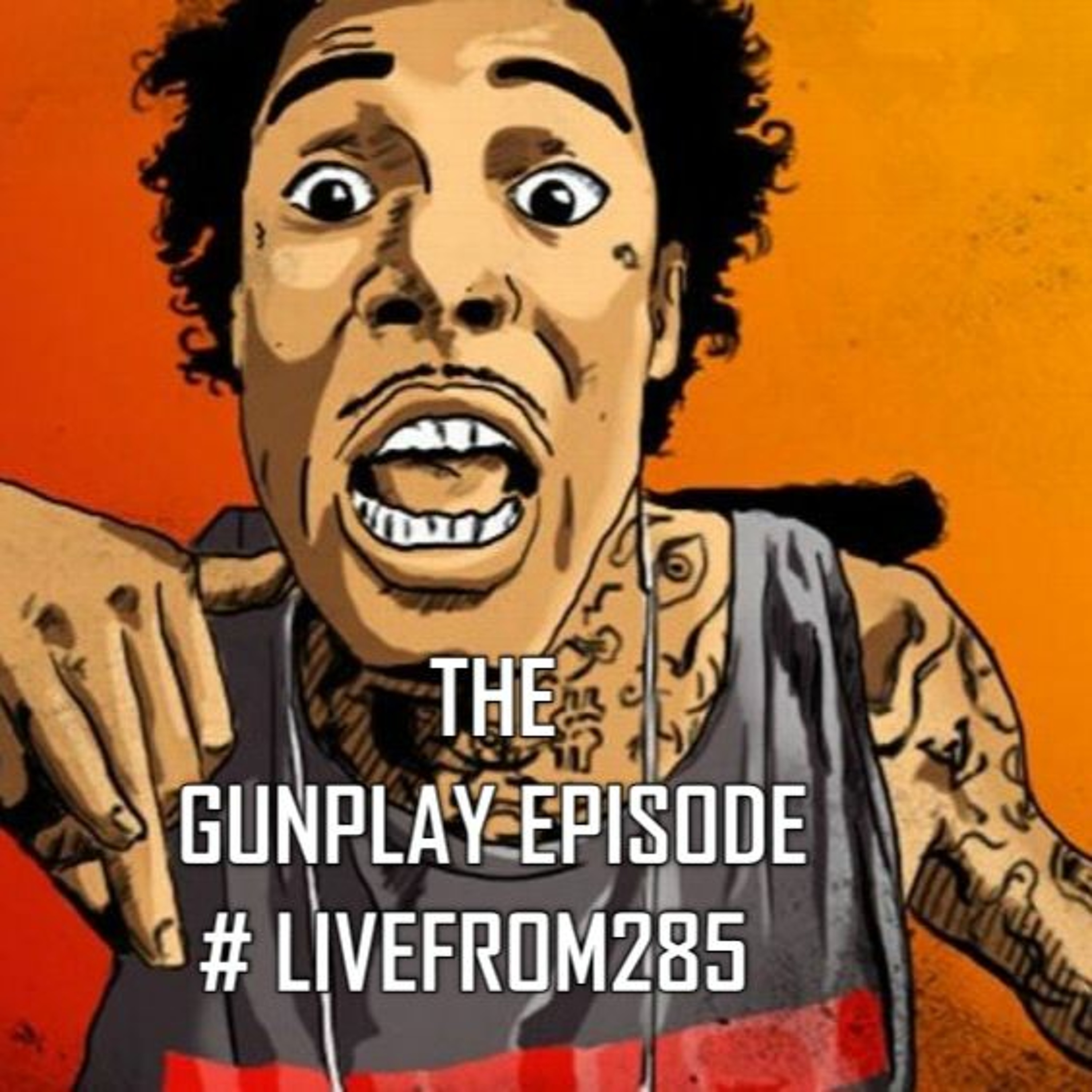 Episode. 17 Gunplay "CAROL CITY'S LIVIN LEGEND!!!!"