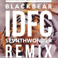 Blackbear - IDFC (SevnthWonder Remix)