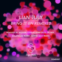 Lian July - Bring It On ( Wilson Costa & Adam Dilzz Uk Mix )