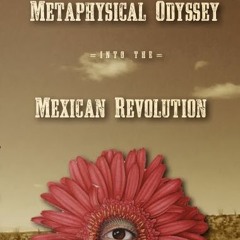 Podcast 157 - C.M. Mayo - Metaphysical Odyssey into the Mexican Revolution