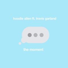 The Moment (feat. Travis Garland)