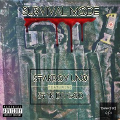 STAKBOY UNO FT STAK DA GOD - SURVIVAL MODE [PROD by Prentis P]
