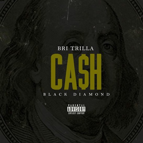 Bri Trilla Rapper Stream Bri Trilla x Cash (Prod. Black Diamond) by Briana Shanae (Bri ...