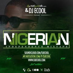 DJ Ecool & NotJustOk present Nigeria @55 mixtape