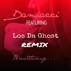 Breathtaking "REMIX" Ft. Los Da Ghost