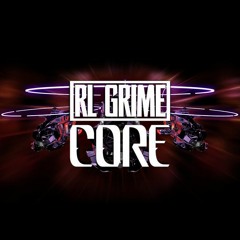 RL Grime - Core (Kurt K. Bootleg)