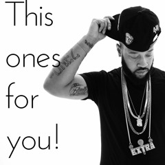 This Ones For You (Prod. By Rick Hertz)