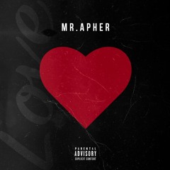 Mr.Apher "Love" Prd By. Moshun