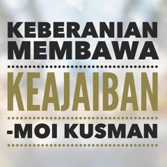 Keberanian Membawa Keajaiban