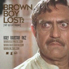 Brown Boy Lost 2 ft. Raxstar & RKZ
