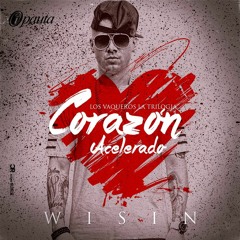 Wisin - Corazon Acelerado (JaviCardona Edit) ¡¡DESCARGA EN BUY!!