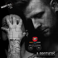 NAUGHTY PILLS Podcast #058 - A-BROTHERS